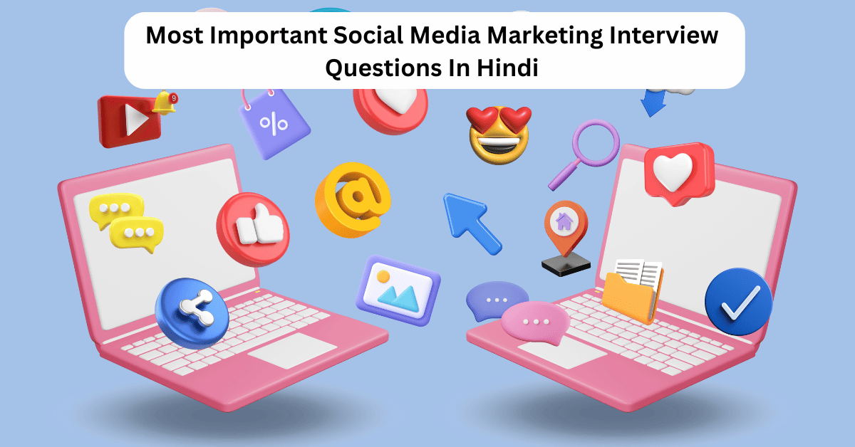 Social Media Marketing Interview Questions