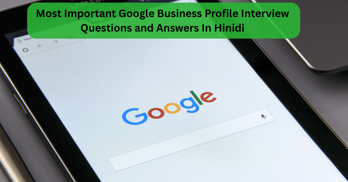 Google Business Profile Interview Questions