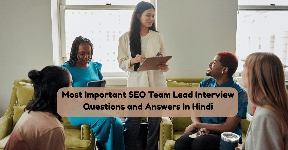 SEO Team Lead Interview Questions