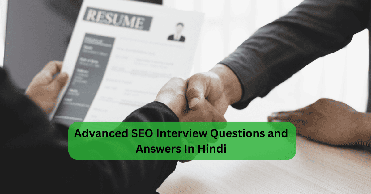 Advanced SEO Interview Questions and answers